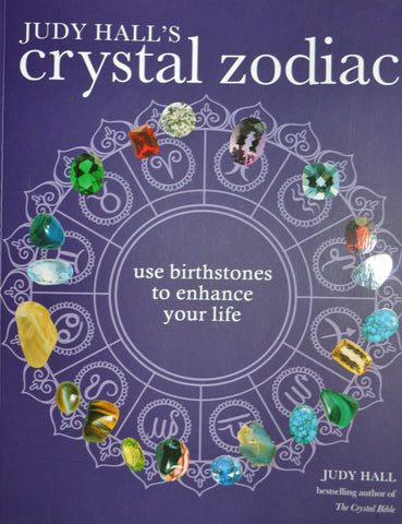 Crystal Zodiac - Use Birthstones to Enhance Your Life